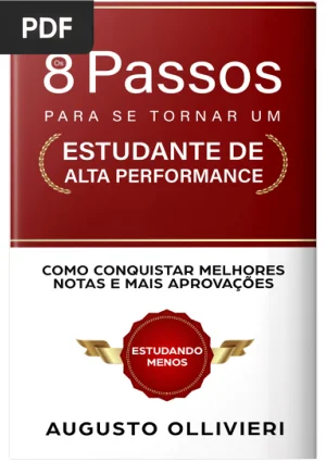 Os 8 Passos Para Se Tornar Um Estudante de Alta Performance