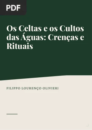Os Celtas e os Cultos das Águas: Crenças e Rituais