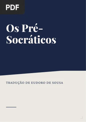 Os Pré-Socráticos: Fontes da História da Filosofia Antiga