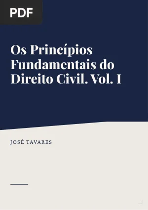Os Princípios Fundamentais do Direito Civil. Vol. I