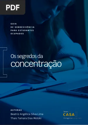Os Segredos da Concentração: Guia de Sobrevivência para Estudantes Ocupados