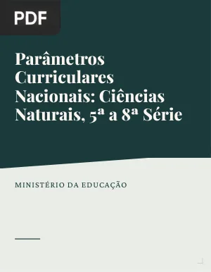 Parâmetros Curriculares Nacionais: Ciências Naturais (5ª a 8ª Série)
