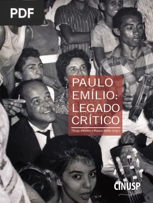 Paulo Emílio: Legado Crítico