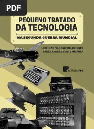 Pequeno Tratado da Tecnologia na Segunda Guerra Mundial