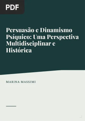 Persuasão e Dinamismo Psíquico: Uma Perspectiva Multidisciplinar e Histórica