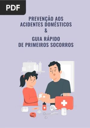 Prevencao aos Acidentes Domesticos e Guia Rapido de Primeiros Socorros