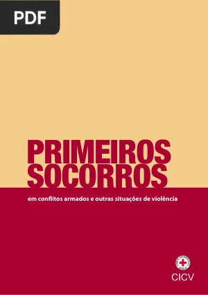 Primeiros Socorros em Conflitos Armados e Outras Situacoes de Violencia
