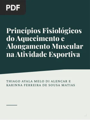 Princípios Fisiológicos do Aquecimento e Alongamento Muscular na Atividade Esportiva