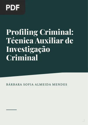 Profiling Criminal: Técnica Auxiliar de Investigação Criminal