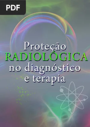 Proteção Radiológica no Diagnóstico e Terapia