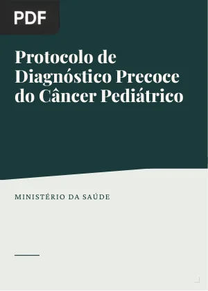 Protocolo de Diagnóstico Precoce do Câncer Pediátrico