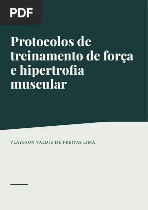 Protocolos de treinamento de força e hipertrofia muscular