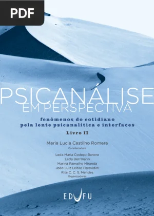 Psicanálise em Perspectiva II: Fenômenos do Cotidiano pela Lente Psicanalítica