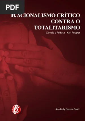 Racionalismo Crítico contra o Totalitarismo: Ciência e Política em Karl Popper