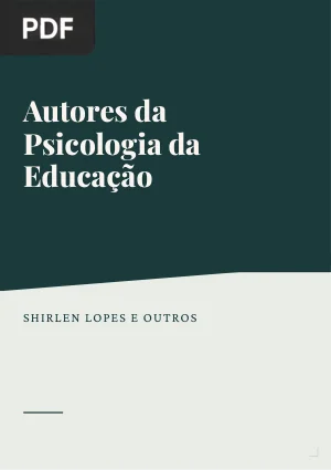 Refletindo acerca dos autores da psicologia da educação inseridos dentro do contexto educacional