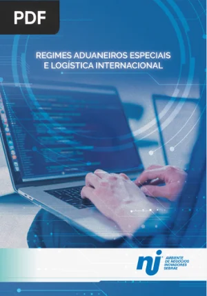 Regimes Aduaneiros Especiais e Logística Internacional