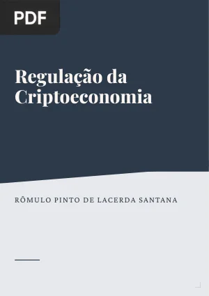 Regulação da Criptoeconomia: situação atual e superação do paradigma tradicional de soberania