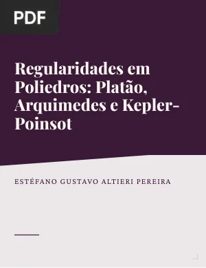 Regularidades em Poliedros: Platão, Arquimedes e Kepler-Poinsot