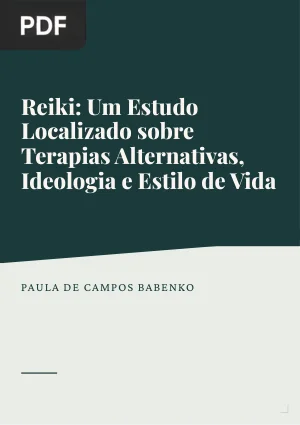 Reiki: Um Estudo Localizado sobre Terapias Alternativas, Ideologia e Estilo de Vida