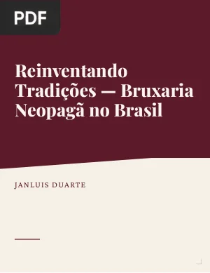 Reinventando Tradições - Bruxaria Neopagã no Brasil