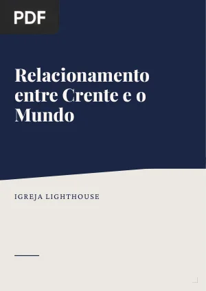 Relacionamento entre Crente e o Mundo