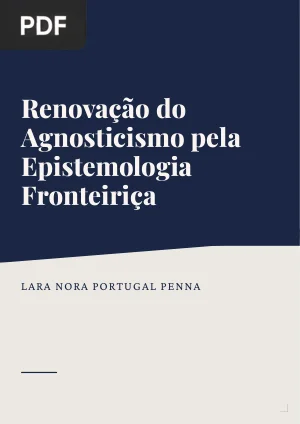 Renovação do Agnosticismo pela Epistemologia Fronteiriça