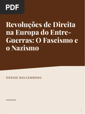 Revoluções de Direita na Europa do Entre-Guerras: O Fascismo e o Nazismo