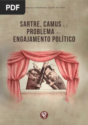 Sartre, Camus e o Problema do Engajamento Político
