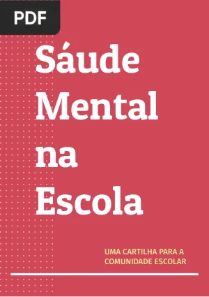 Saúde Mental na Escola: Cartilha para a Comunidade Escolar