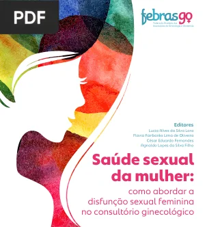 Saúde Sexual da Mulher: Como Abordar a Disfunção Sexual Feminina