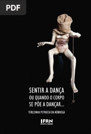 Sentir a dança u quando o corpo se põe a dançar...