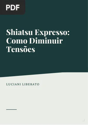 Shiatsu Expresso: Como Diminuir Tensões