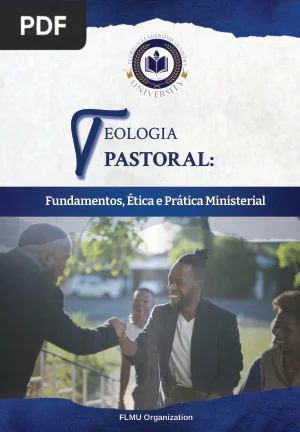 Teologia Pastoral: Fundamentos Ética e Prática Ministerial