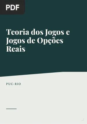 Teoria dos Jogos e Jogos de Opções Reais