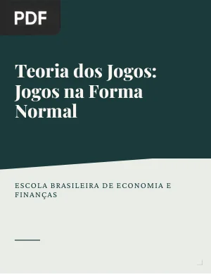 Teoria dos Jogos: Jogos na Forma Normal