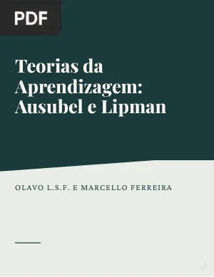 Teorias da aprendizagem e da educação como referenciais em práticas de ensino: Ausubel e Lipman