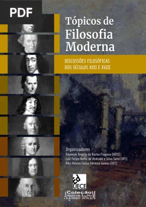 Tópicos de Filosofia Moderna: Discussões Filosóficas dos Séculos XVII e XVIII