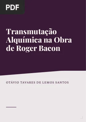 Transmutação Alquímica na Obra de Roger Bacon