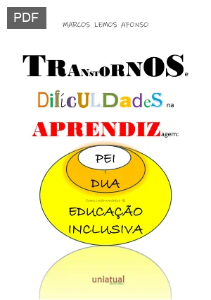 Transtornos e Dificuldades na Aprendizagem: PEI e DUA como Instrumentos de Educação Inclusiva