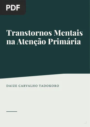 Transtornos mentais na atenção primária: uma reflexão sobre a necessidade de organizar e acolher a demanda dos usuários do SUS
