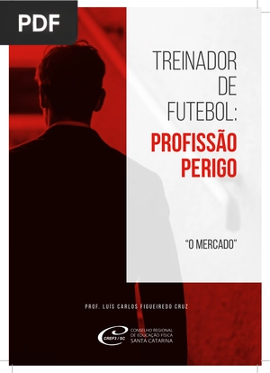 Treinador de Futebol - Profissão Perigo