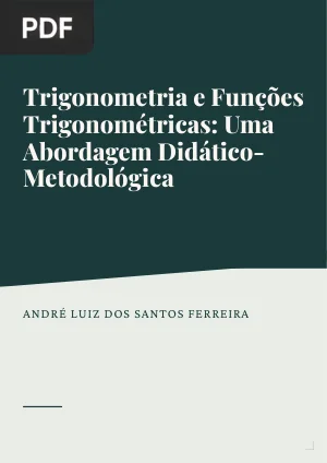 Trigonometria e Funções Trigonométricas: Uma Abordagem Didático-Metodológica