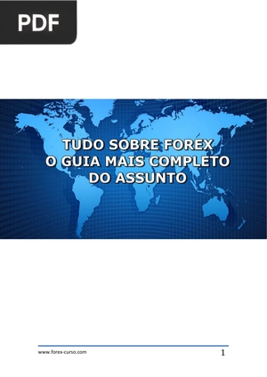 Tudo sobre Forex – O Guia mais Completo do Assunto