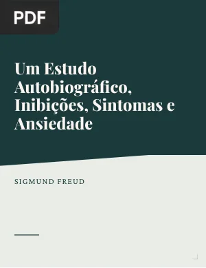 Um Estudo Autobiográfico, Inibições, Sintomas e Ansiedade