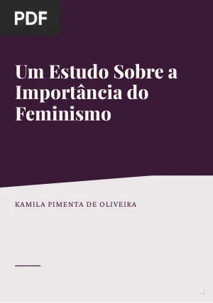 Um Estudo Sobre a Importância do Feminismo