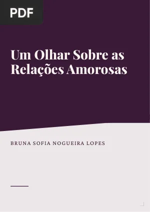Um Olhar Sobre as Relações Amorosas: Satisfação Conjugal Intimidade e Satisfação Sexual
