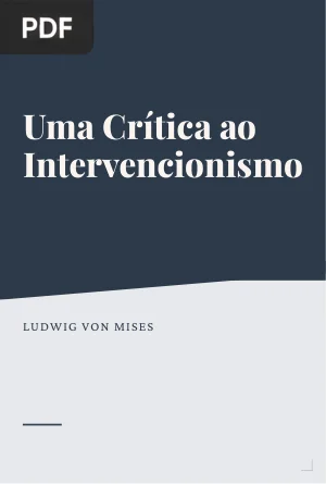 Uma Crítica ao Intervencionismo