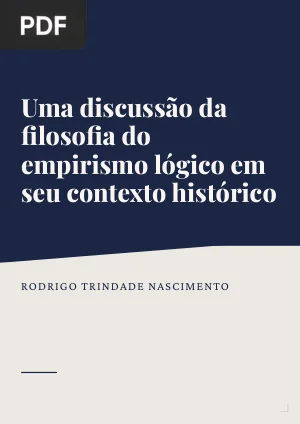 Uma Discussão da Filosofia do Empirismo Lógico em seu Contexto Histórico