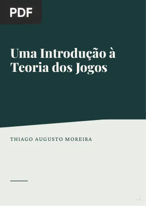Uma Introdução à Teoria dos Jogos