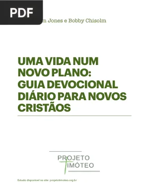 Uma Vida num Novo Plano: Guia Devocional Diário para Novos Cristãos